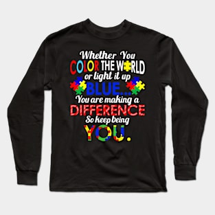 Keep Being You - Autism Support Long Sleeve T-Shirt